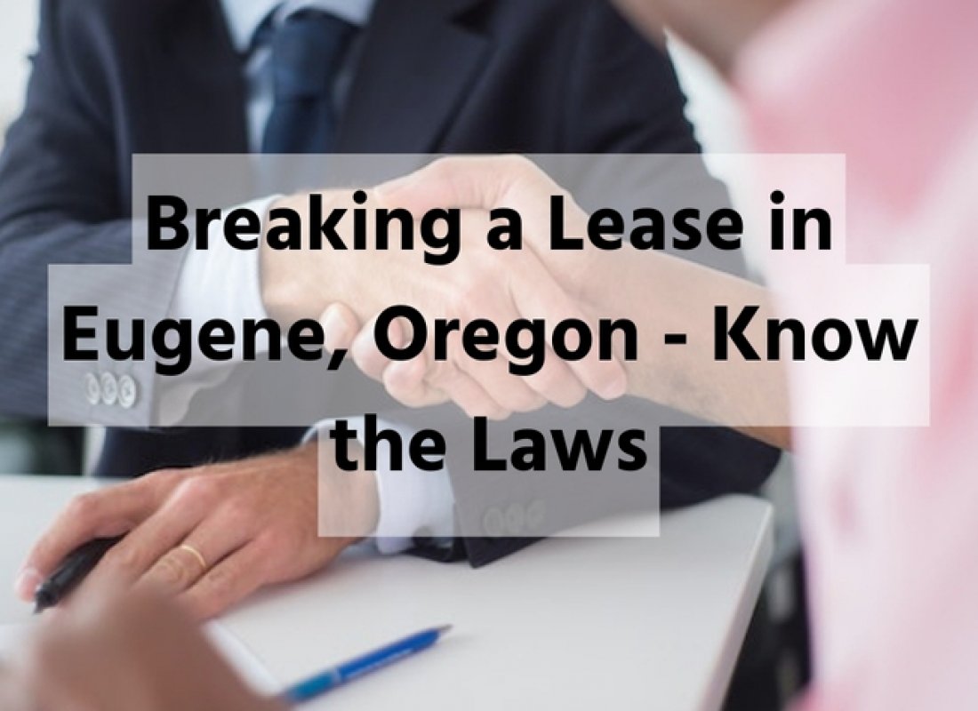 Breaking a Lease in Eugene, Oregon - Know the Laws