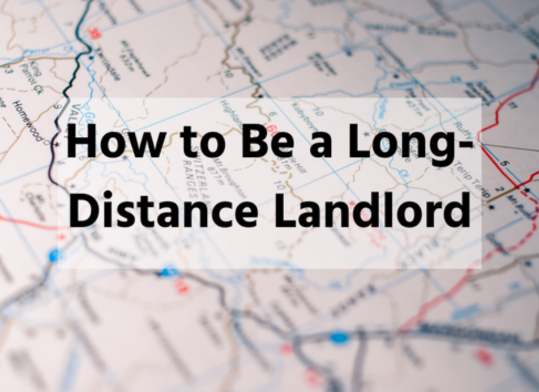 How to Be a Long-Distance Landlord