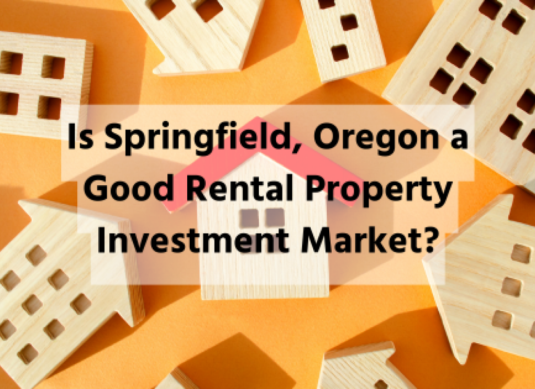 Is Springfield, Oregon a Good Rental Property Investment Market?